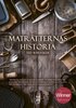 Matr�tternas historia
