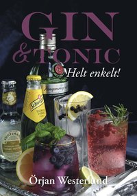 Gin & Tonic : Helt enkelt! (inbunden)