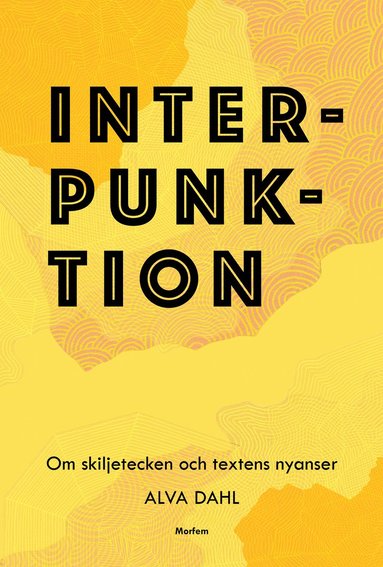 Interpunktion : om skiljetecken och textens nyanser (inbunden)