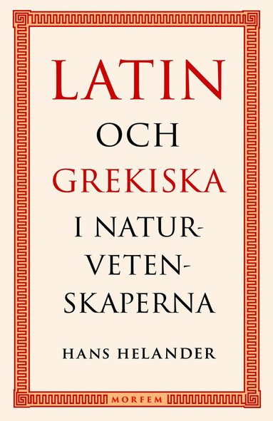 Latin och grekiska i naturvetenskaperna (hftad)