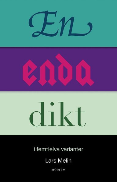 En enda dikt : i femtielva varianter (kartonnage)