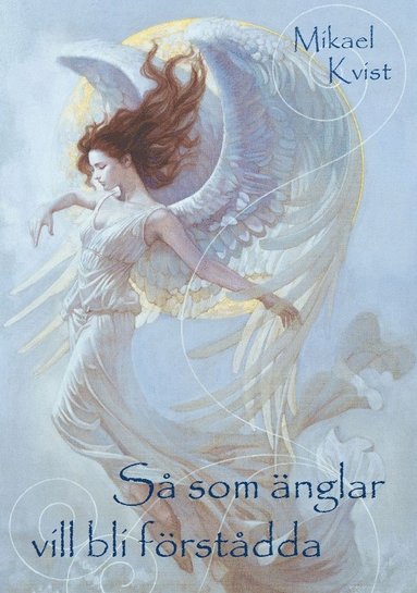 S som nglar vill bli frstdda : frsch och odammig angeologi (kartonnage)