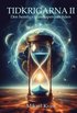 Tidkrigarna 2: Den hemliga kunskapen om tiden