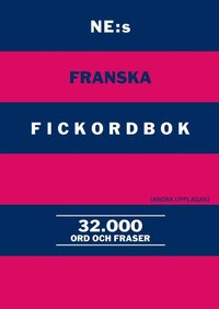 NE:s franska fickordbok : Fransk-svensk Svensk-fransk 32000 ord och fraser (hftad)