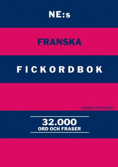 NE:s franska fickordbok : Fransk-svensk Svensk-fransk 32000 ord och fraser (h�ftad)