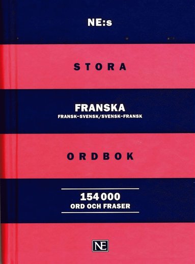 NE:s stora franska ordbok : Fransk-svensk/Svensk-fransk 154 000 ord och fra (inbunden)