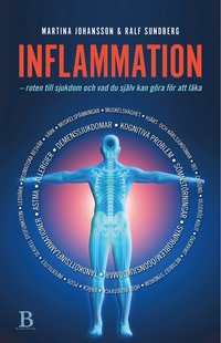 Inflammation : roten till sjukdom och vad du själv kan göra för att läka (inbunden)