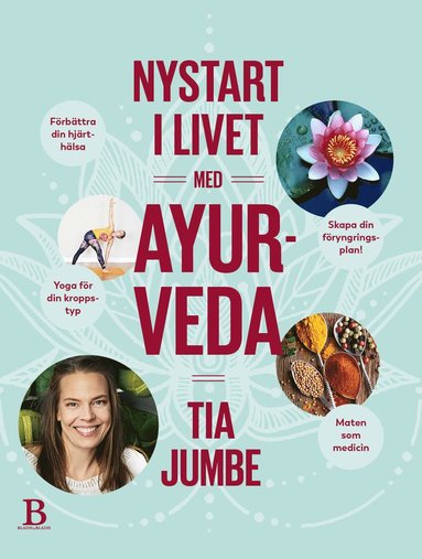 Nystart i livet med ayurveda (inbunden)