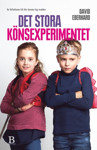 Det stora knsexperimentet : S uppnr vi riktig jmstlldhet (inbunden)