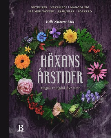 Häxans årstider : magisk trädgård året runt (inbunden)