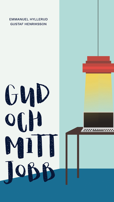 Gud och mitt jobb (inbunden)