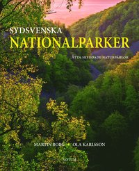 Sydsvenska nationalparker : tta skyddade naturprlor fr framtiden (inbunden)