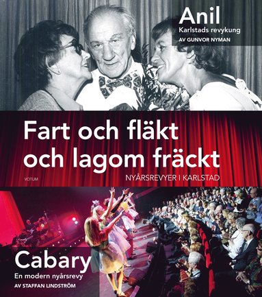Fart och fläkt och lagom fräckt : nyårsrevyer i Karlstad (inbunden)