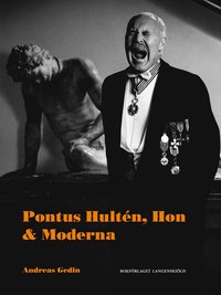 Pontus Hultén, Hon & Moderna (häftad)