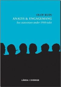 Analys & engagemang : sex statsvetare under 1900-talet (inbunden)