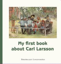 My first book about Carl Larsson (kartonnage)