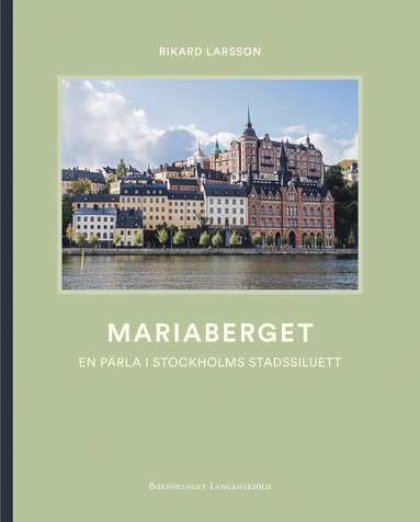 Mariaberget - En prla i Stockholms stadssiluett (hftad)