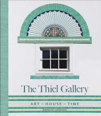 The Thiel Gallery : art - house - time (inbunden)