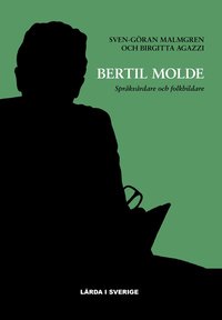 Bertil Molde : språkvårdare och folkbildare (inbunden)