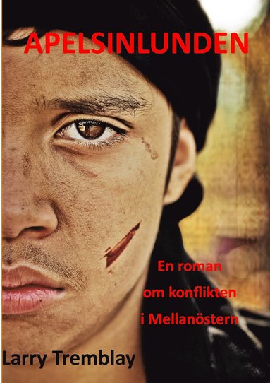 Apelsinlunden : en roman om konflikten i Mellanstern (hftad)