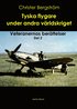 Tyska flygare under andra världskriget : veteranernas berättelser. Del 2
