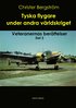 Tyska flygare under andra vrldskriget : veteranernas berttelser. Del 3