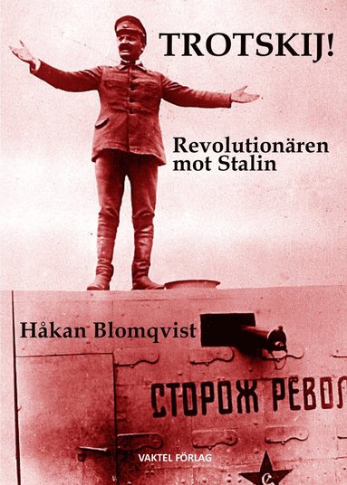Trotskij! : revolutionren mot Stalin (inbunden)