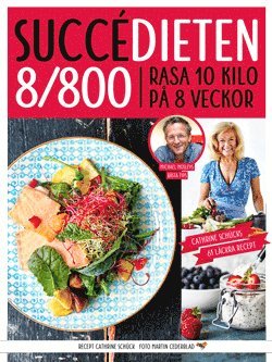 Succédieten 8/800 : rasa 10 kilo på 8 veckor (inbunden)