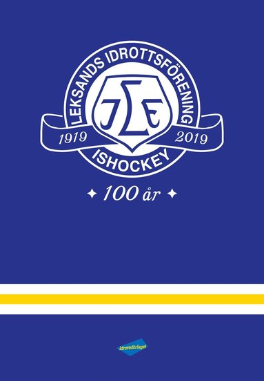 Leksands IF 100 r : en kavalkad i ord och bild (inbunden)