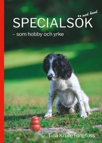 Specialsök med hund : som hobby och yrke (häftad)