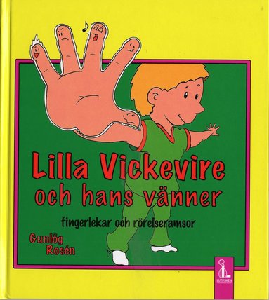 Lilla Vickevire och hans vnner : fingerlekar och rrelseramsor (inbunden)