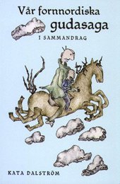V�r fornnordiska gudasaga. I sammandrag (h�ftad)