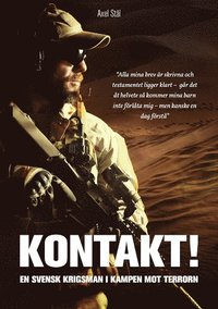 Kontakt! : en svensk krigsman i kampen mot terrorn. (inbunden)
