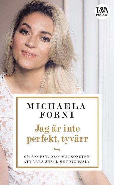 Jag r inte perfekt, tyvrr : Om ngest, oro och konsten att vara snll mot sig sjlv (hftad)