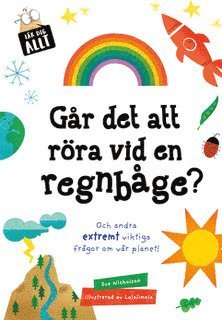 Går det att röra vid en regnbåge? (inbunden)