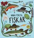 Mina f�rsta fiskar