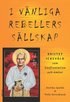 I v�nliga rebellers s�llskap: kristet ickev�ld som konfrontation och �mhet