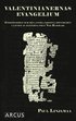 Valentinianernas evangelium : gnosticismen och den antika kristna idévärlden i ljuset av texterna från Nag Hammadi