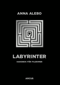 Labyrinter : handbok för pilgrimer (häftad)