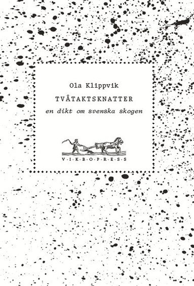 Tv�taktsknatter : en dikt om svenska skogen (pocket)