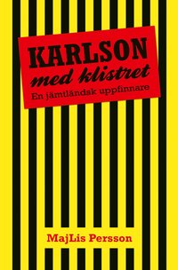 Karlson med klistret - en jmtlndsk uppfinnare (pocket)