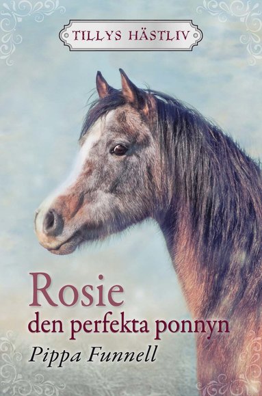 Rosie : den perfekta ponnyn (inbunden)