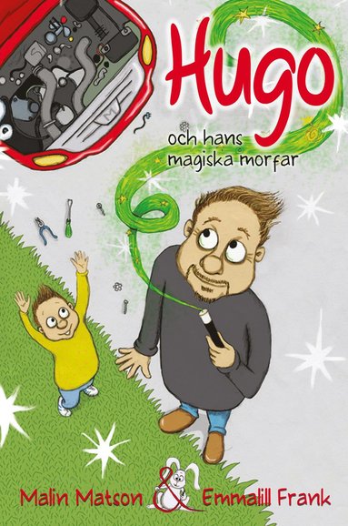 Hugo och hans magiska morfar (inbunden)