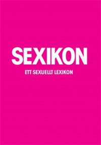 Sexikon : ett sexuellt lexikon (PDF) (e-bok)