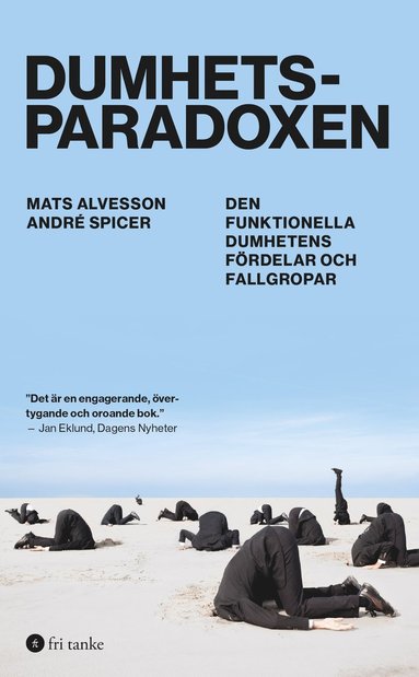 Dumhetsparadoxen : den funktionella dumhetens frdelar och fallgropar (inbunden)