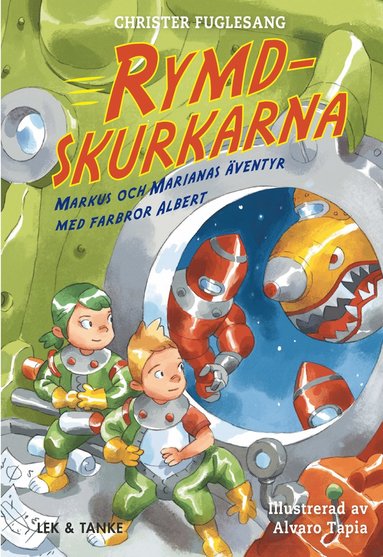 Rymdskurkarna (inbunden)