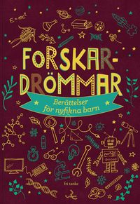 Omslag: Forskardrömmar: Berättelser för nyfikna barn