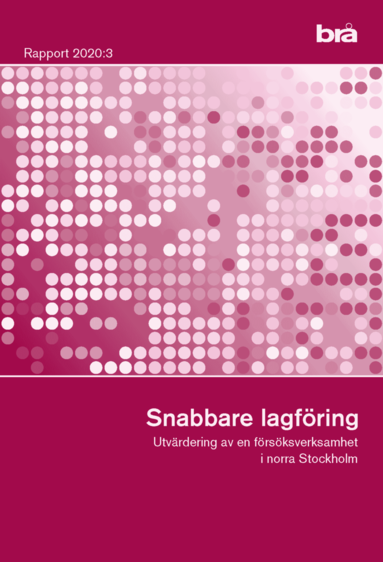 Snabbare lagfring.  Br rapport 2020:3 : Utvrdering av en frsksverksamh (hftad)