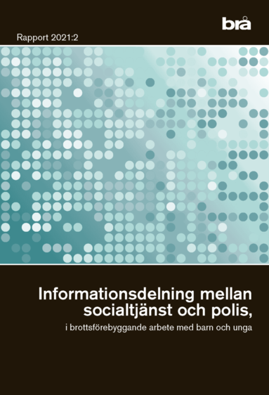 Informationsdelning mellan socialtjänst och polis, i brottsförebyggande arbete med barn och unga (pocket)