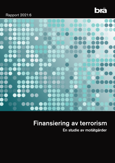Finansiering av terrorism : en studie av mottgrder (hftad)